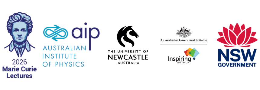 2026 Marie Curie Lectures, Australian Institute of Physics, The University of Newcastle and Inspiring Australia logos